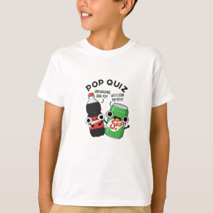 T-shirt Pop Quiz Drôle Soda Pop Pun