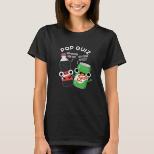 T-shirt Pop Quiz Drôle Soda Pop Pun