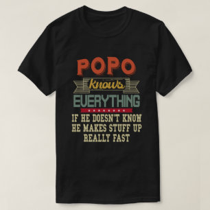 T-shirt Popo Connaît Tout Ce Qui Est Amusant Grand-Père Ca