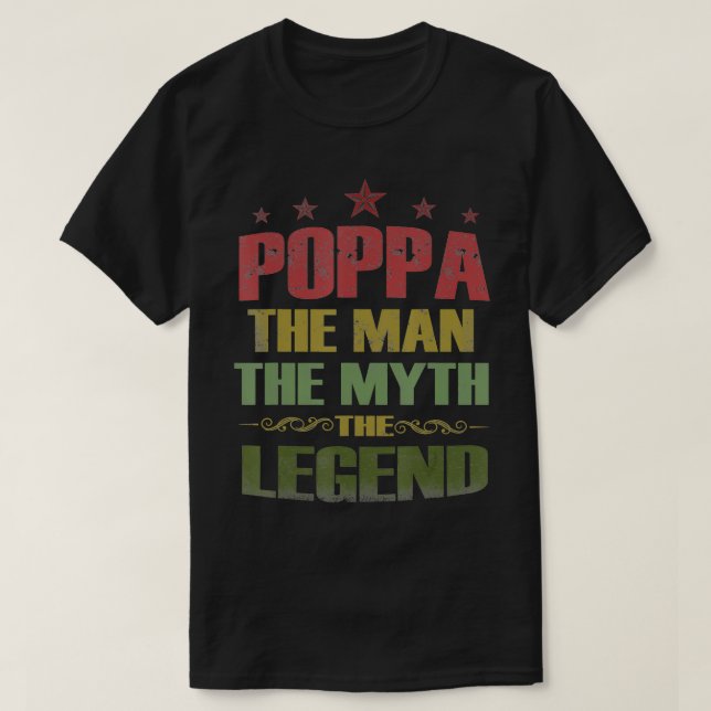 T-shirt Poppa L'Homme Le Mythe La Légende La Fête des père (Design devant)