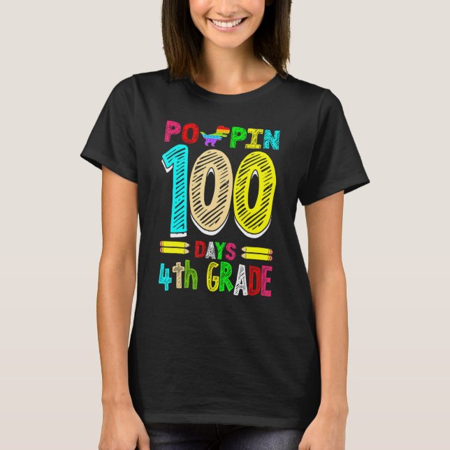 T-shirt Poppin 100 Days 4th Grade Dinosaur Primary School  (Devant)