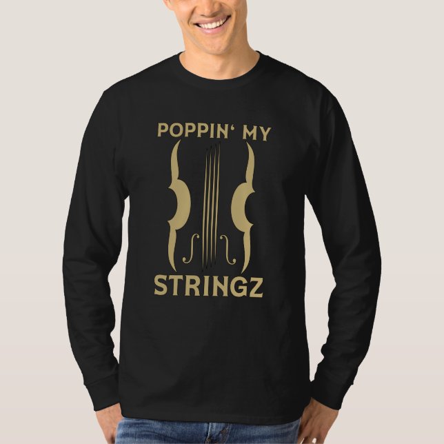 T-shirt Poppin' My Stringz Violin Player Musical Music Vio (Devant)