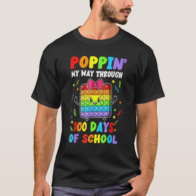 T-shirt Poppin My Way Through 100 Days Pop It 100th Day Of (Devant)