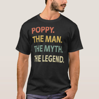 T-shirt Poppy The Man The Myth The Legend