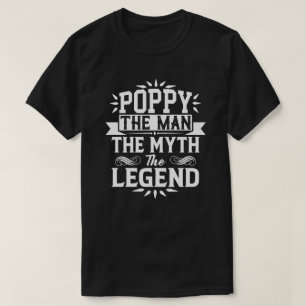 T-shirt Poppy The Man The Myth The Legend Father's Day