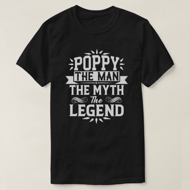 T-shirt Poppy The Man The Myth The Legend Father's Day (Design devant)