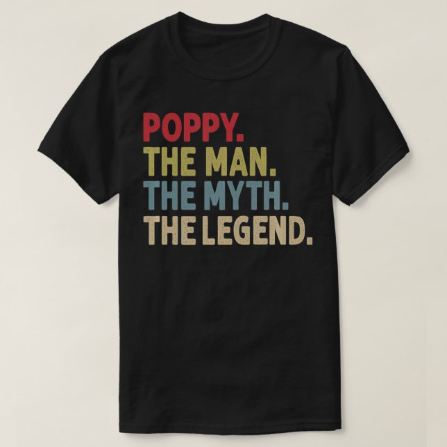 T-shirt Poppy The Man The Myth the Legend Funny Grandpa Gi (Design devant)