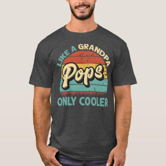 T-shirt Pops Like A Grandpa Only Cooler Vintage Dad