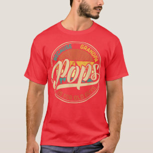 T-shirt Pops Parce Que Grand-Père Est Pour Les Vieux Gars