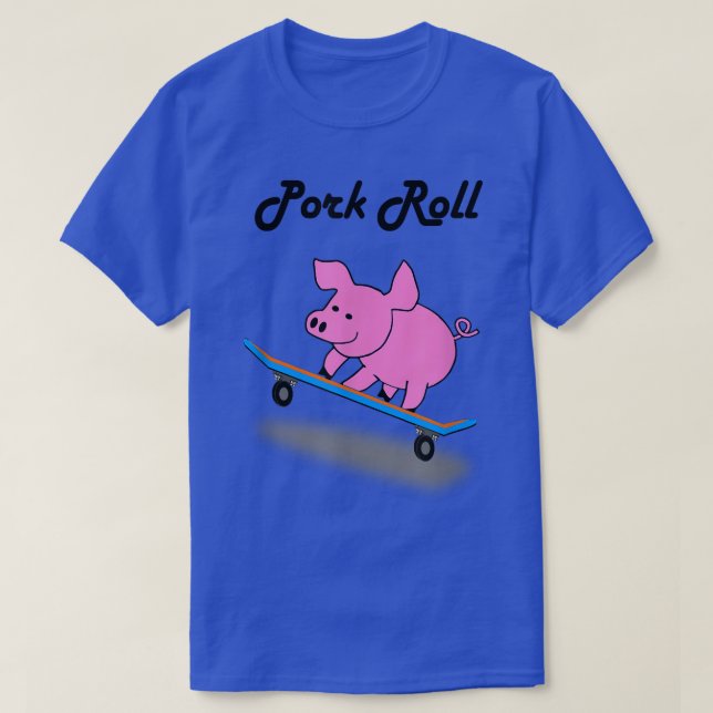 T-shirt Porc Rouleau Funny Skateboard Cochon Chemise (Design devant)