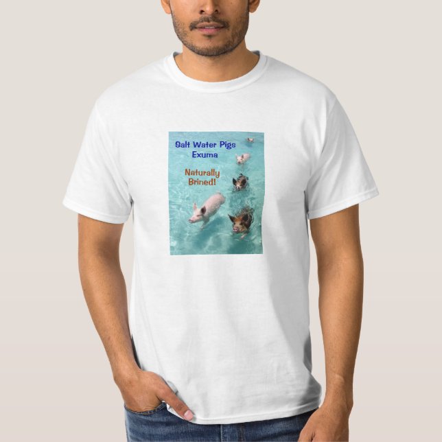 T-shirt Porcs Exuma d'eau salée naturellement saumuré ! (Devant)
