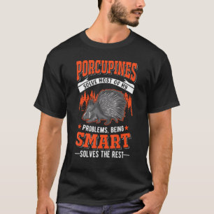 T-shirt Porcupines Résoudre La Plupart De Mes Problèmes Po