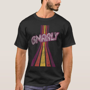 T-shirt Porte Vintage Gnarly Un Costume les années 70 Ou 8