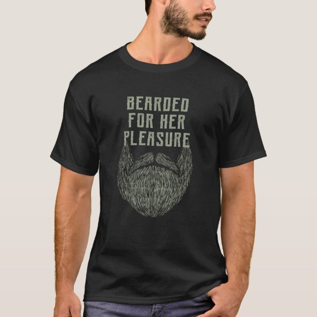 T-shirt Portée pour son plaisir à la barbe Humour Moustach (Devant)