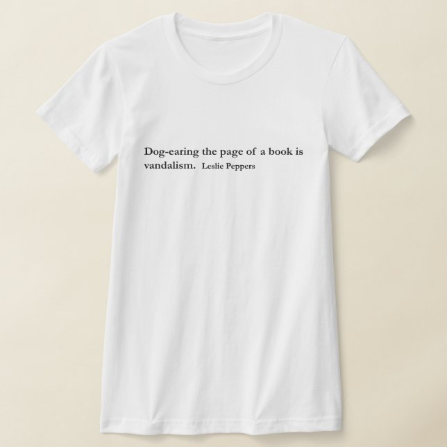 T-shirt Porteur de chien ~ Citation Leslie Peppers (Poser)