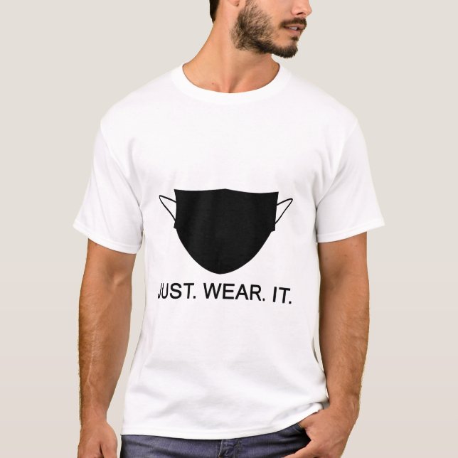 T-shirt PORTEZ-LE JUSTE - PORTEZ UN Slogan À Masques (Devant)