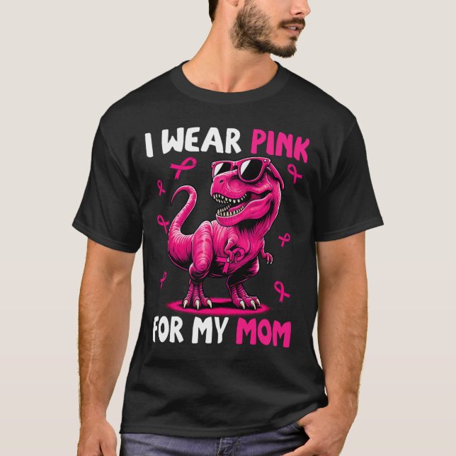T-shirt Portez Le Rose Pour Ma Maman T-rex Dinosaure Cance (Devant)