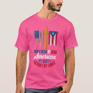 T-shirt Porto Rico Par Blood American By Birth Patriot By