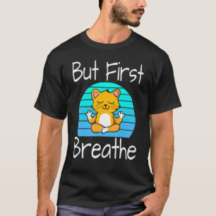 T-shirt Pose de yoga Chat Coucher de soleil Mais d'abord R