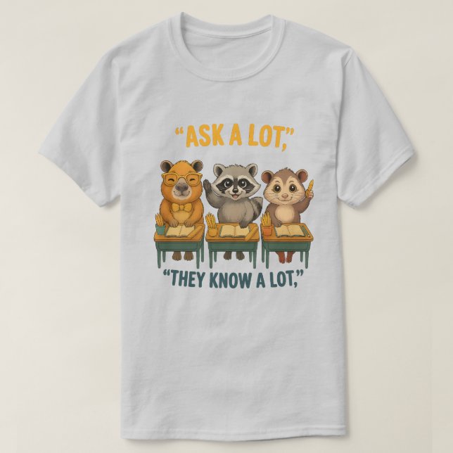 T-shirt Posez Beaucoup De Questions Ils Savent Beaucoup Ra (Design devant)