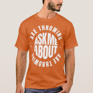 T-shirt Posez-moi des questions sur Ax Throwing 4
