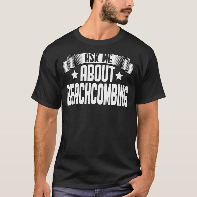 T-shirt Posez-Moi Des Questions Sur Beachcombin Beachcombe (Devant)