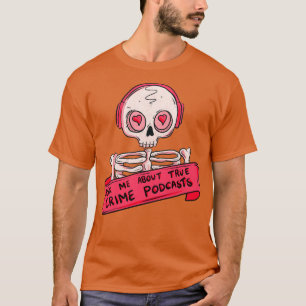 T-shirt Posez-moi des questions sur les podcasts de crimes