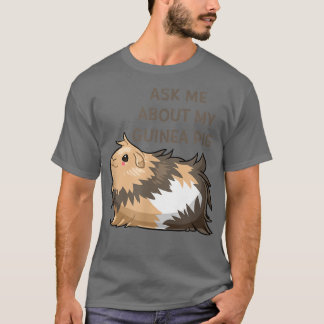 T-shirt Posez-moi des questions sur mon cochon de Guinée