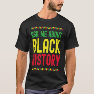 T-shirt Posez-moi la question de Black History Afro Africa