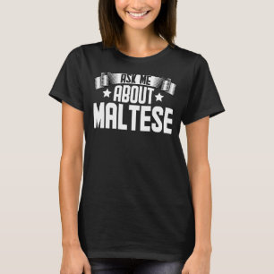 T-shirt Posez-moi la question du chien maltais maltais
