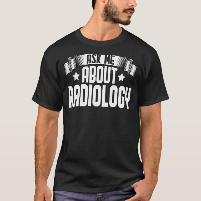 T-shirt Posez-moi la question Radiologie Xray Tech Imaging (Devant)