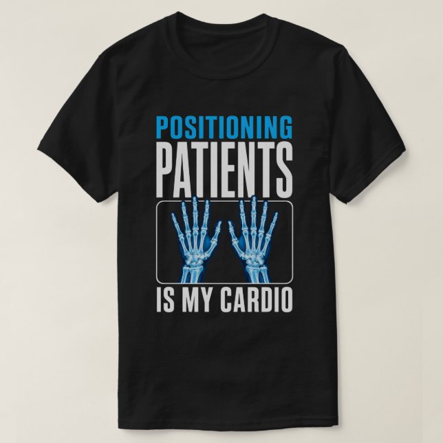 T-shirt Positionner les patients est ma carte de technicie (Design devant)