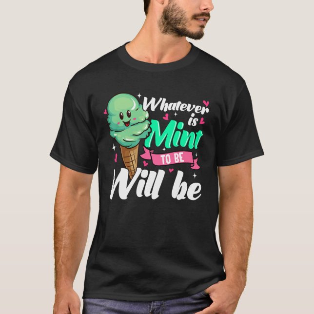 T-shirt Positive Affirmation Mint Ice Cream (Devant)