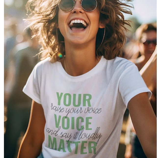 T-shirt Positive Green Your Voice Matter Motivation Citati (Créateur téléchargé)