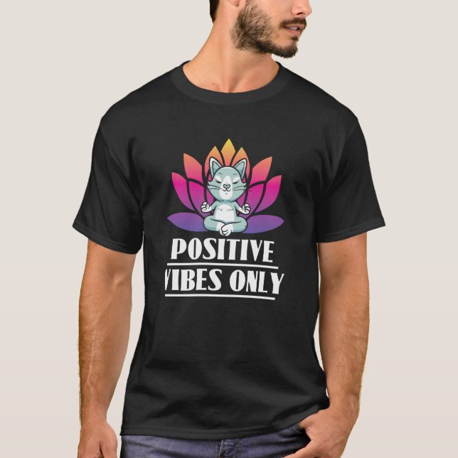 T-shirt Positive Vibes Only Cat Meditation Yoga (Devant)