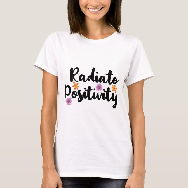 T-shirt Positivité radiologique // Devis inspirant (Devant)