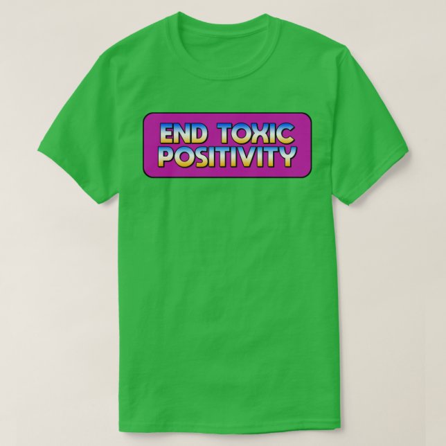 T-shirt Positivité toxique finale (Design devant)