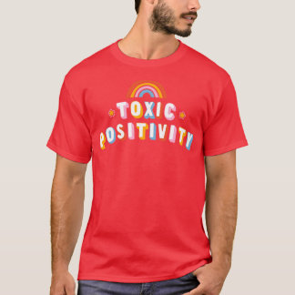 T-shirt Positivité toxique par Tobe Fonseca