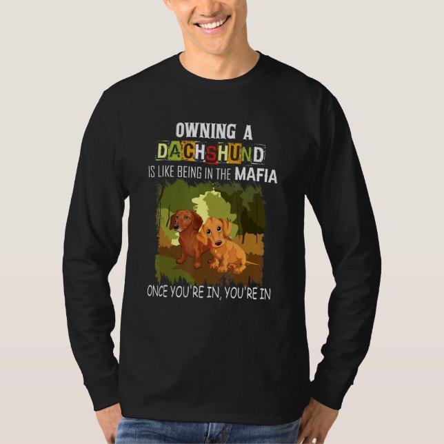 T-shirt Posséder Un Dachshund, C'Est Comme Être Dans Le Ch (Devant)