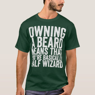 T-shirt Posséder Une Barbe Signifie Que Vous Êtes En Gros