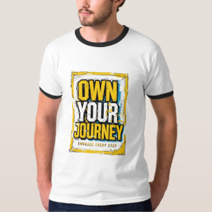 T-shirt Possédez Votre Parcours Embrassez Les Étapes