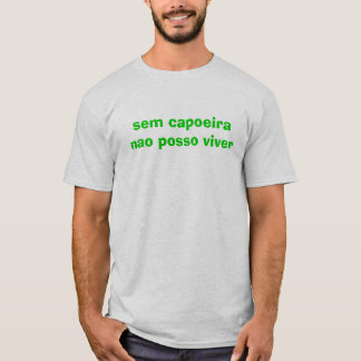 T-shirt posso viver d'Ordonnateur national de capoeira des