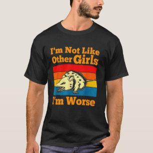 T-shirt Possum Iu2019m Pas comme les autres filles Iu2019m
