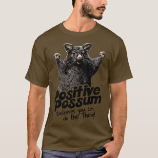 T-shirt Possum Positif Croit Que Vous Pouvez Faire 1
