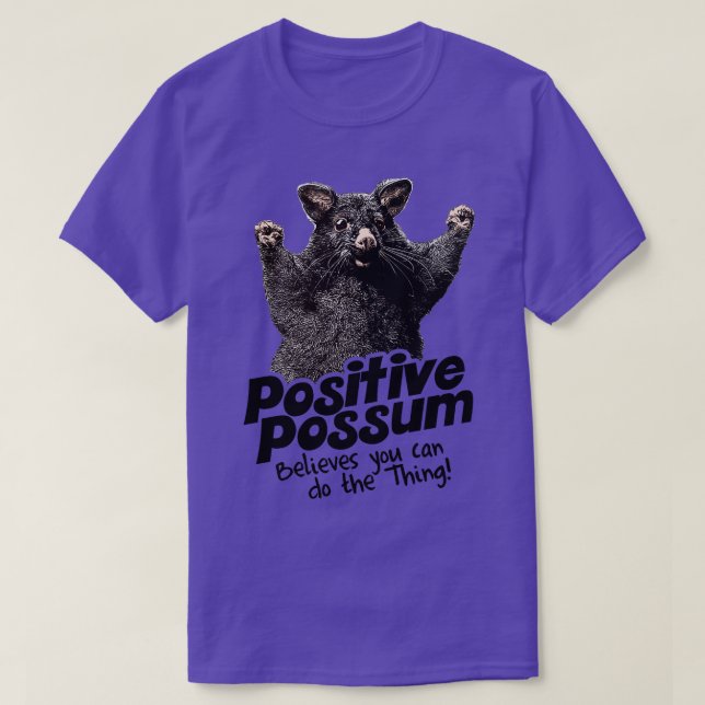 T-shirt Possum Positif Croit Que Vous Pouvez Faire 1 (Design devant)