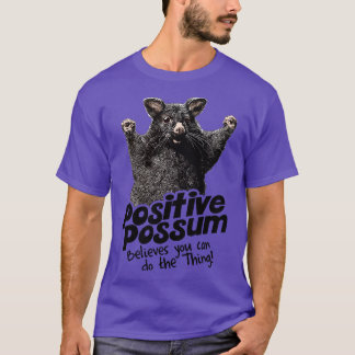 T-shirt Possum Positif Croit Que Vous Pouvez Faire 1
