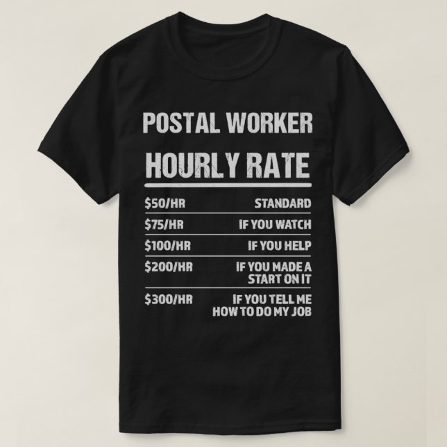 T-shirt Postal Worker Horaire Taux Drôle Anniversaire Cade (Design devant)