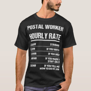 T-shirt Postal Worker Horaire Taux Drôle Anniversaire Cade