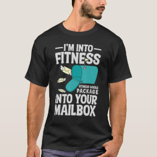 T-shirt Postal Worker I'm In Fitness Whole Package Mailm