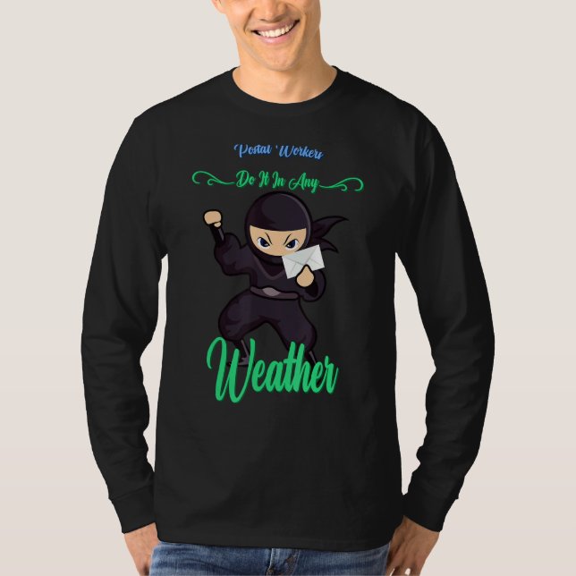 T-shirt Postal Worker le faire dans n'importe quel temps S (Devant)